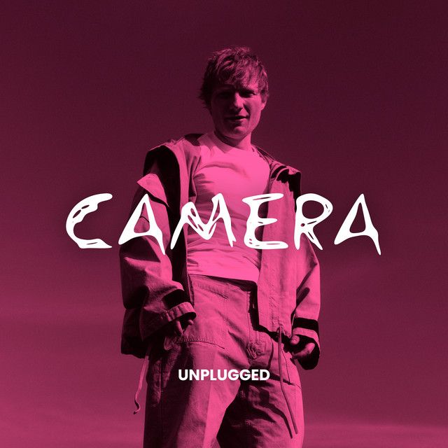 متن آهنگ Camera - Unplugged از Ed Sheeran کاور آهنگ Camera - Unplugged از Ed Sheeran
