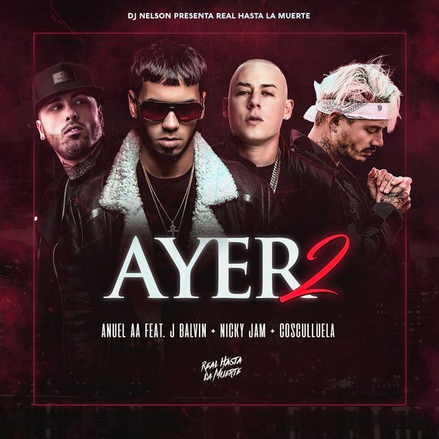 متن آهنگ Ayer 2 (feat. Dj Nelson, J Balvin, Nicky Jam, Coscu کاور آهنگ Ayer 2 (feat. Dj Nelson, J Balvin, Nicky Jam, Cosculluela) از J Balvin