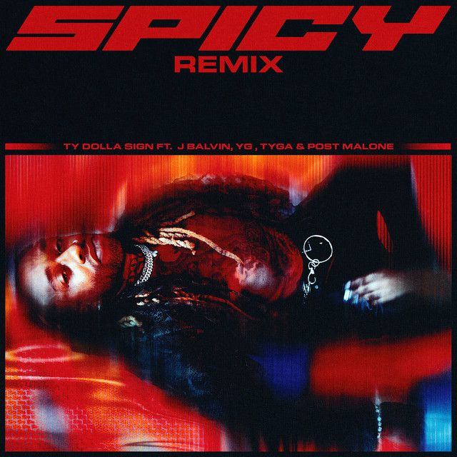 متن آهنگ Spicy (feat. J Balvin, YG, Tyga & Post Malone) - Re کاور آهنگ Spicy (feat. J Balvin, YG, Tyga & Post Malone) - Remix از Post Malone