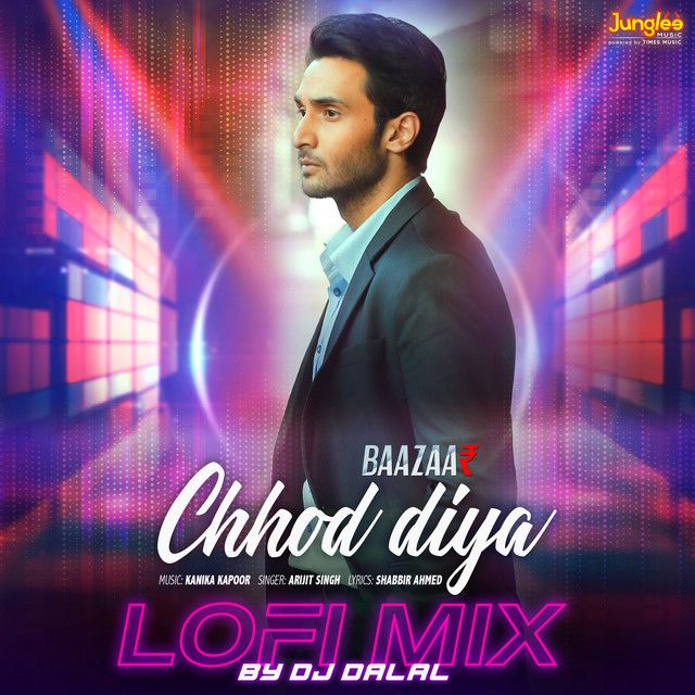 متن آهنگ Chhod Diya - LoFi Mix از Arijit Singh کاور آهنگ Chhod Diya - LoFi Mix از Arijit Singh