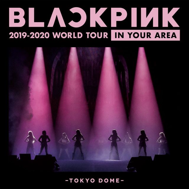 متن آهنگ Kick It - JP Ver./ BLACKPINK 2019-2020 WORLD TOUR I کاور آهنگ Kick It - JP Ver./ BLACKPINK 2019-2020 WORLD TOUR IN YOUR AREA -TOKYO DOME- از BLACKPINK