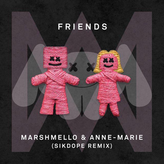 متن آهنگ FRIENDS - SikDope Remix از Anne-Marie کاور آهنگ FRIENDS - SikDope Remix از Anne-Marie