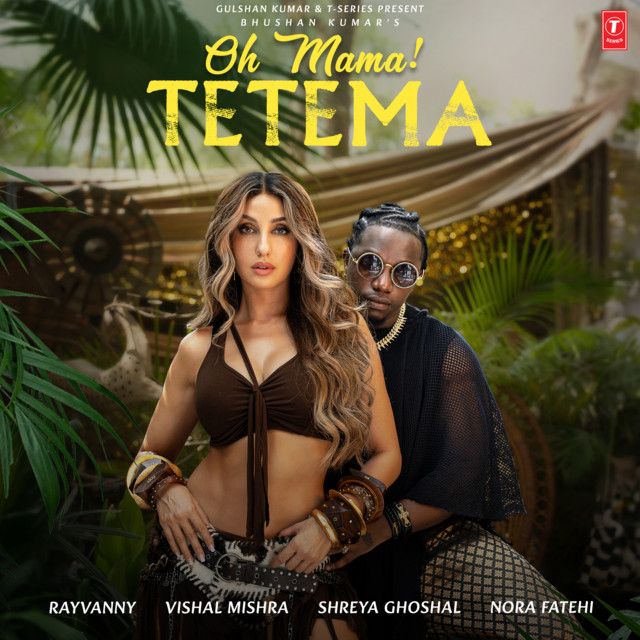 متن آهنگ Oh Mama! TETEMA از Shreya Ghoshal