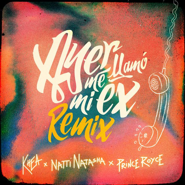 متن آهنگ Ayer Me Llamó Mi Ex (Remix) از Natti Natasha کاور آهنگ Ayer Me Llamó Mi Ex (Remix) از Natti Natasha
