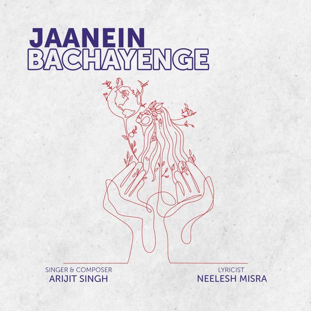متن آهنگ Jaanein Bachayenge از Arijit Singh کاور آهنگ Jaanein Bachayenge از Arijit Singh