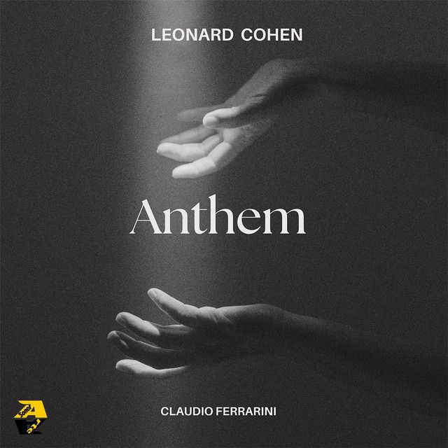متن آهنگ Leonard Cohen: Anthem (Arr. for flute by Claudio Fe کاور آهنگ : Anthem (Arr. for flute by Claudio Ferrarini) از Leonard Cohen