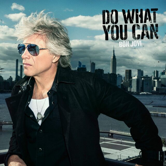 متن آهنگ Do What You Can - Single Edit از Bon Jovi کاور آهنگ Do What You Can - Single Edit از Bon Jovi