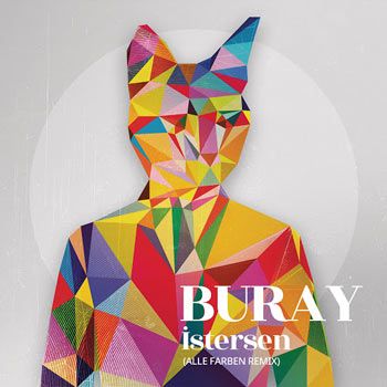 متن آهنگ Istersen (Alle Farben Remix) از Buray کاور آهنگ Istersen (Alle Farben Remix) از Buray