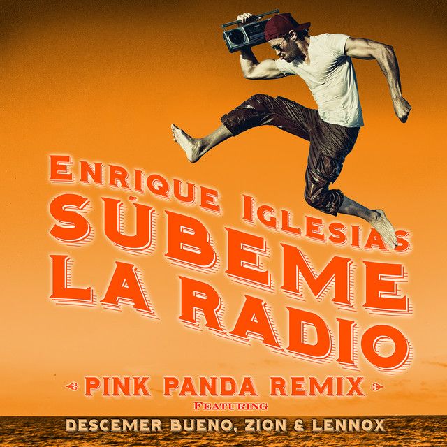 کاور آهنگ SUBEME LA RADIO (feat. Descemer Bueno & Zion & Lennox) - Pink Panda Remix از Enrique Iglesias