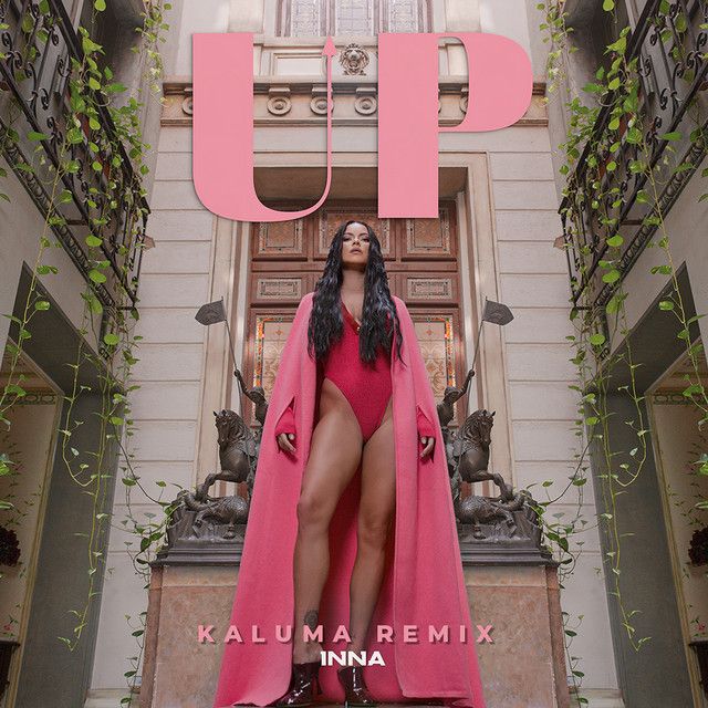 متن آهنگ UP (Kaluma Remix) از INNA کاور آهنگ UP (Kaluma Remix) از INNA