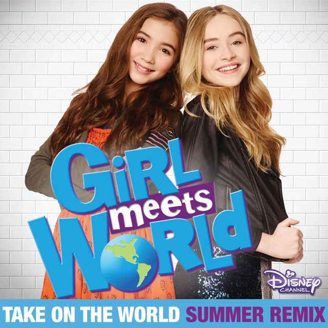 متن آهنگ Take On the World - From "Girl Meets World"/Summer 