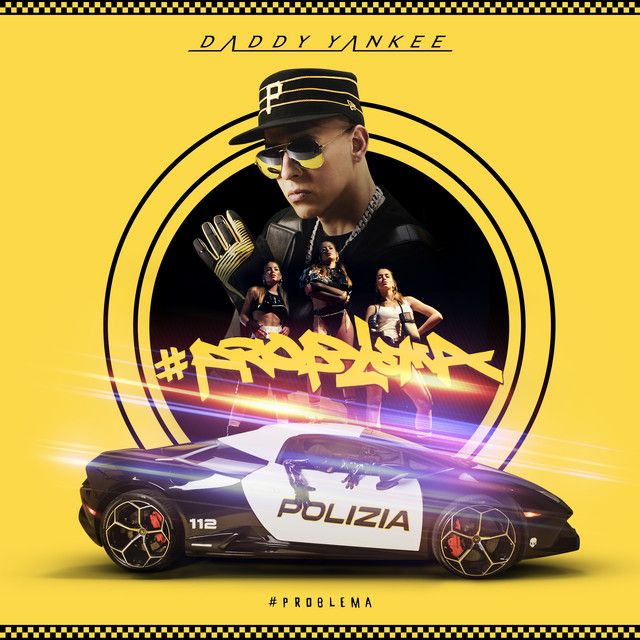 متن آهنگ PROBLEMA از Daddy Yankee کاور آهنگ PROBLEMA از Daddy Yankee