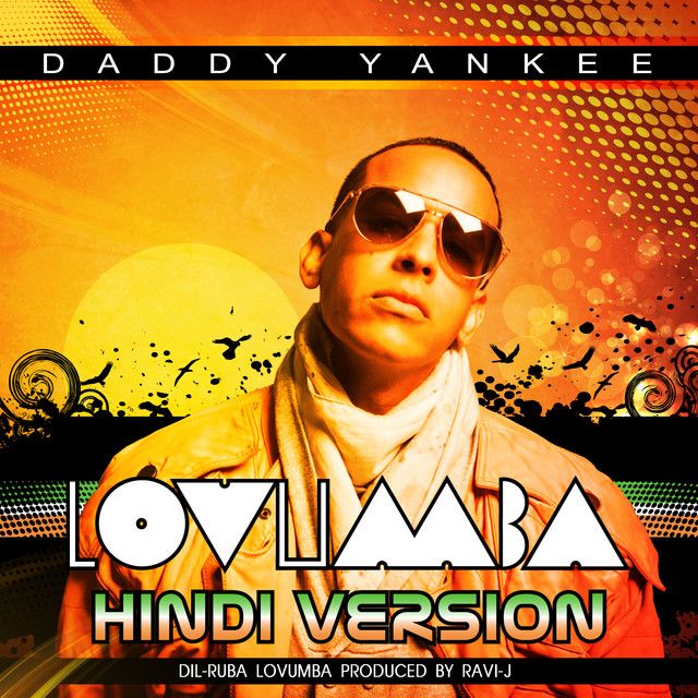 متن آهنگ Lovumba - Hindi Version: Dil-Ruba Lovumba از Daddy کاور آهنگ Lovumba - Hindi Version: Dil-Ruba Lovumba از Daddy Yankee