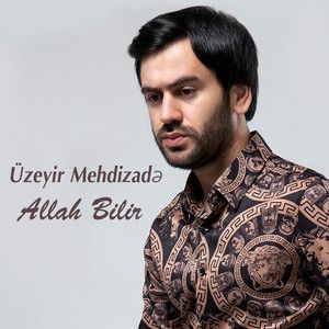 متن آهنگ Allah Bilir از Uzeyir Mehdizade