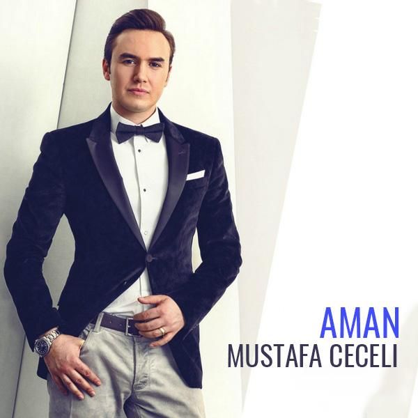 متن آهنگ Aman از Mustafa Ceceli کاور آهنگ Aman از Mustafa Ceceli