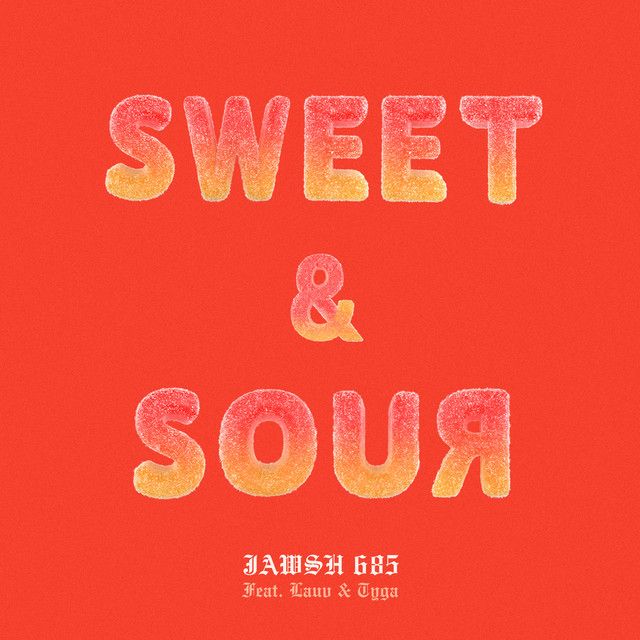 متن آهنگ Sweet & Sour (feat. Lauv & Tyga) از Tyga کاور آهنگ Sweet & Sour (feat. Lauv & Tyga) از Tyga