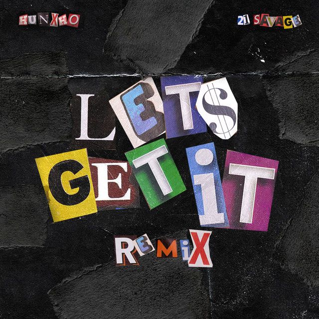 کاور آهنگ Let's Get It (Remix) [feat. 21 Savage] از 21 Savage
