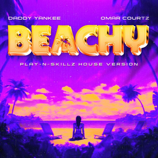 متن آهنگ BEACHY (Play-N-Skillz House Remix) از Daddy Yankee کاور آهنگ BEACHY (Play-N-Skillz House Remix) از Daddy Yankee