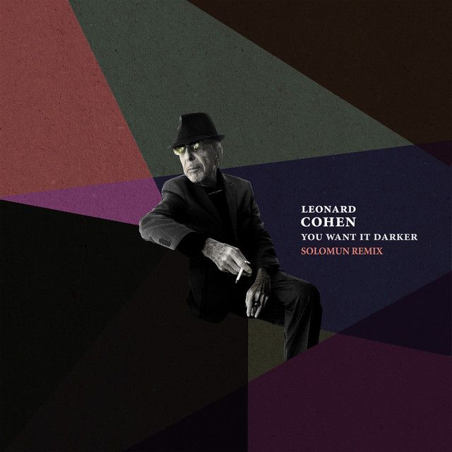 متن آهنگ You Want It Darker - Solomun Remix از Leonard Cohen کاور آهنگ You Want It Darker - Solomun Remix از Leonard Cohen