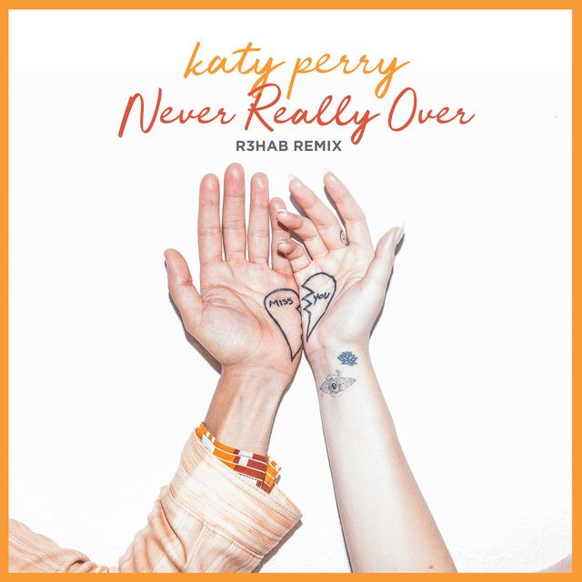 متن آهنگ Never Really Over - R3HAB Remix از Katy Perry کاور آهنگ Never Really Over - R3HAB Remix از Katy Perry