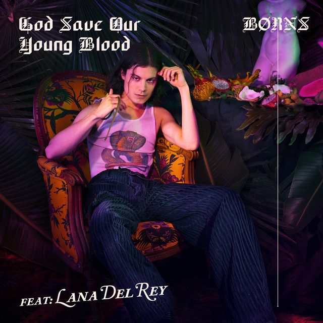 متن آهنگ God Save Our Young Blood (with Lana Del Rey) از Lan کاور آهنگ God Save Our Young Blood (with Lana Del Rey) از Lana Del Rey