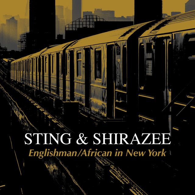 متن آهنگ Englishman / African in New York (with Shirazee) از کاور آهنگ Englishman / African in New York (with Shirazee) از Sting