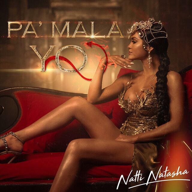 متن آهنگ Pa' Mala Yo از Natti Natasha کاور آهنگ Pa' Mala Yo از Natti Natasha