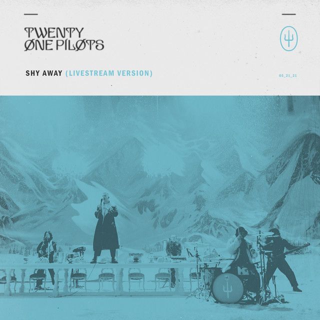 متن آهنگ Shy Away - Livestream Version از Twenty One Pilots کاور آهنگ Shy Away - Livestream Version از Twenty One Pilots