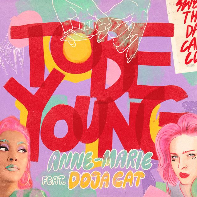 متن آهنگ To Be Young (feat. Doja Cat) از Anne-Marie کاور آهنگ To Be Young (feat. Doja Cat) از Anne-Marie
