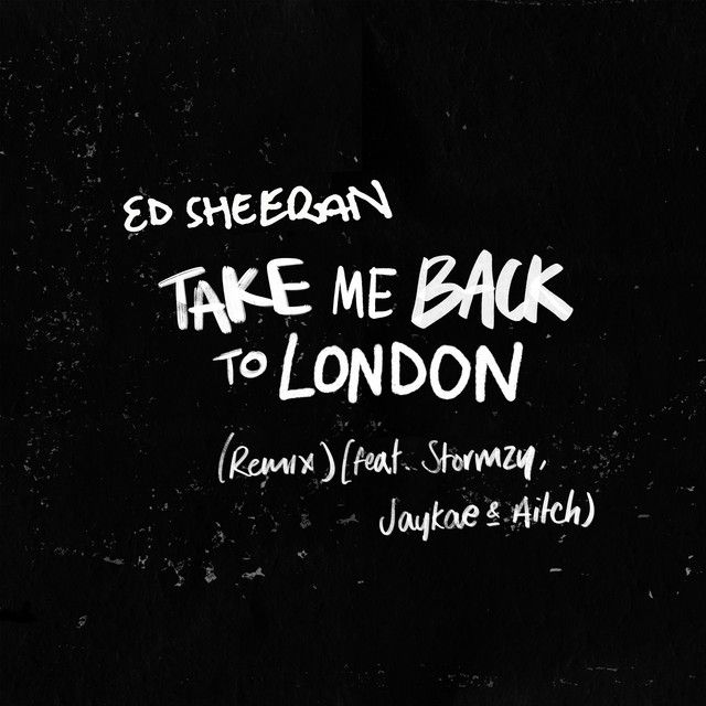 کاور آهنگ Take Me Back To London (Sir Spyro Remix) [feat. Stormzy, Jaykae & Aitch] از Ed Sheeran