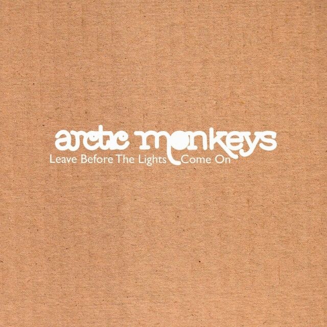 متن آهنگ Leave Before The Lights Come On از Arctic Monkeys کاور آهنگ Leave Before The Lights Come On از Arctic Monkeys