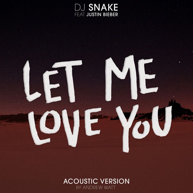 متن آهنگ Let Me Love You - Andrew Watt Acoustic Remix از DJ کاور آهنگ Let Me Love You - Andrew Watt Acoustic Remix از DJ Snake