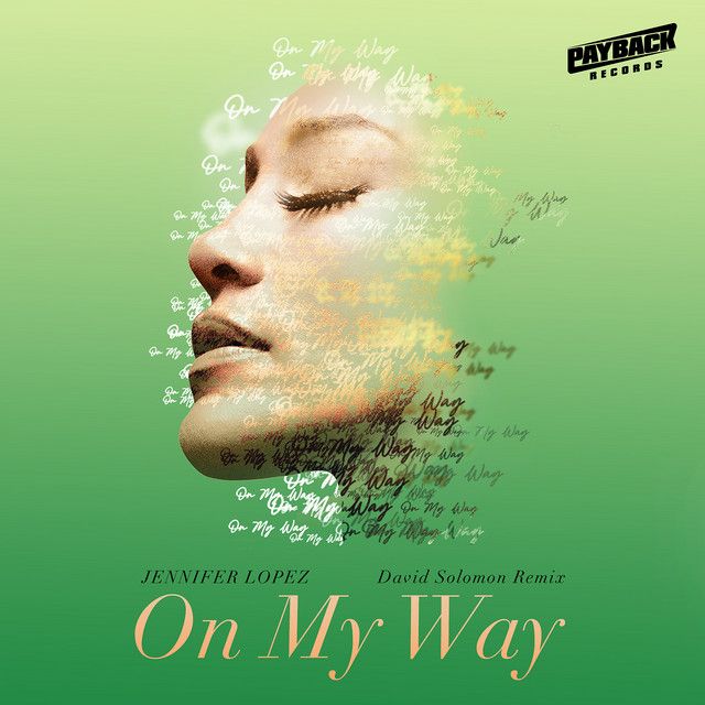 متن آهنگ On My Way (Marry Me) - David Solomon Remix از Jenni کاور آهنگ On My Way (Marry Me) - David Solomon Remix از Jennifer Lopez