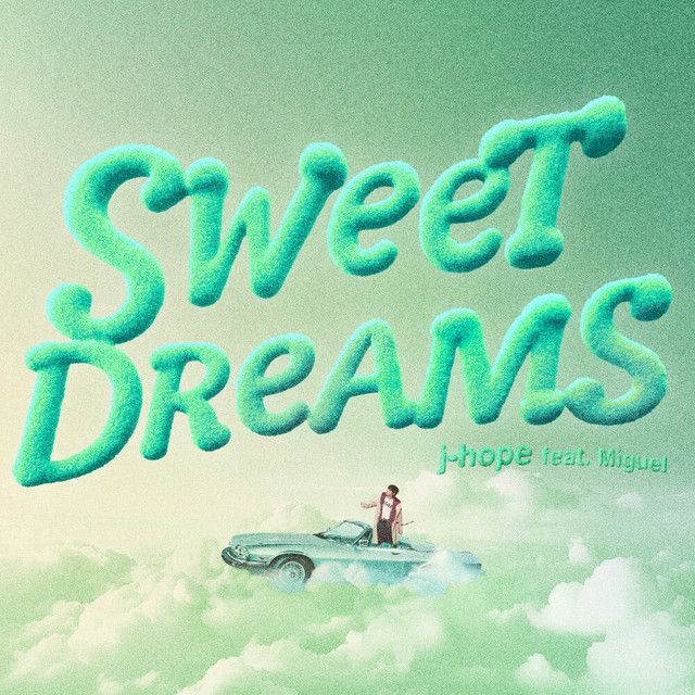 متن آهنگ Sweet Dreams (feat. Miguel) (FNZ Remix) از j-hope کاور آهنگ Sweet Dreams (feat. Miguel) (FNZ Remix) از j-hope