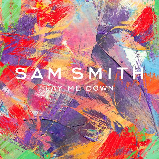 متن آهنگ Lay Me Down - Maya Jane Coles Remix از Sam Smith کاور آهنگ Lay Me Down - Maya Jane Coles Remix از Sam Smith