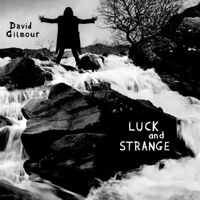 متن آهنگ Luck and Strange از David Gilmour کاور آهنگ Luck and Strange از David Gilmour